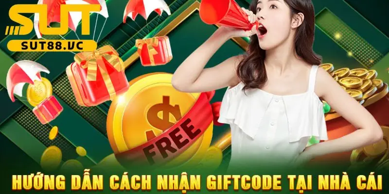 Hướng dẫn cách nhận giftcode từ nhà cái SUT88 