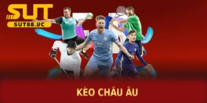Kèo châu Âu: Hướng dẫn cách chơi từ cơ bản đến nâng cao